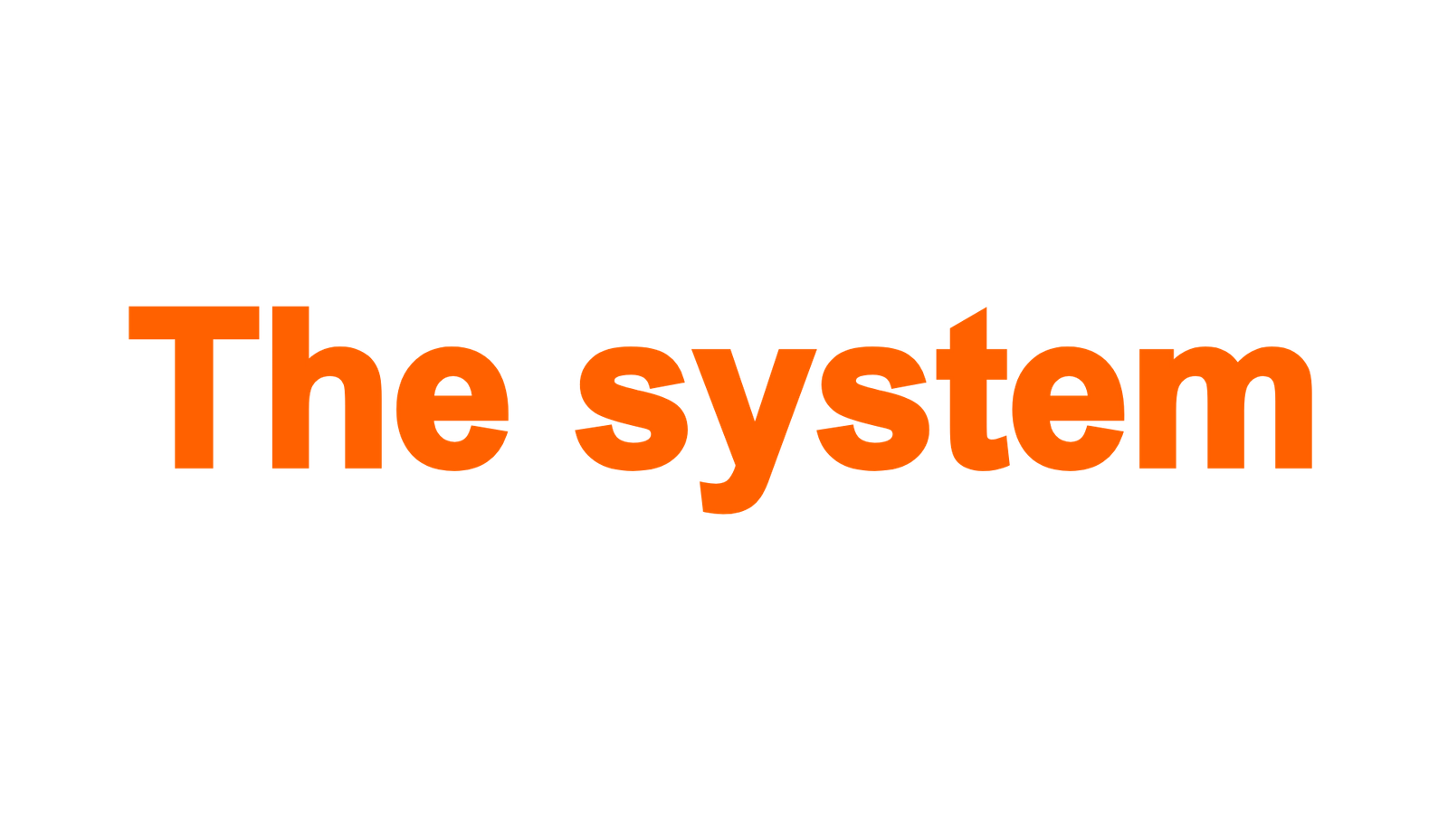 the system